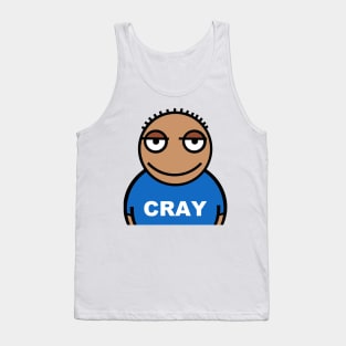 Cray. A bit crazy Tank Top